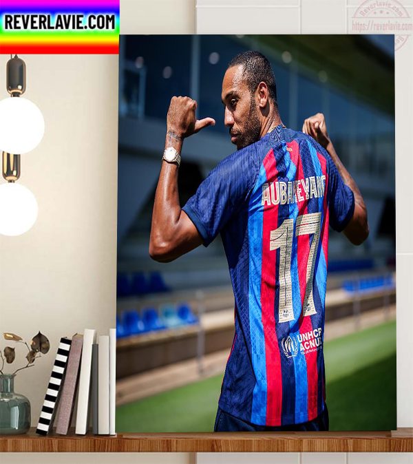 Aubameyang 17 New Number In FC Barcelona Home Decor Poster Canvas