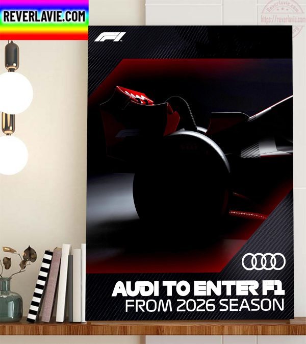 Audi To Enter F1 From 2026 Season Home Decor Poster Canvas