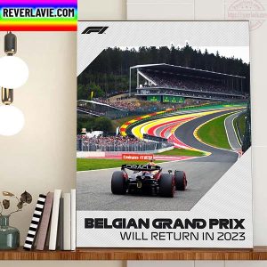 Belgian GP F1 Will Return In 2023 Home Decor Poster Canvas