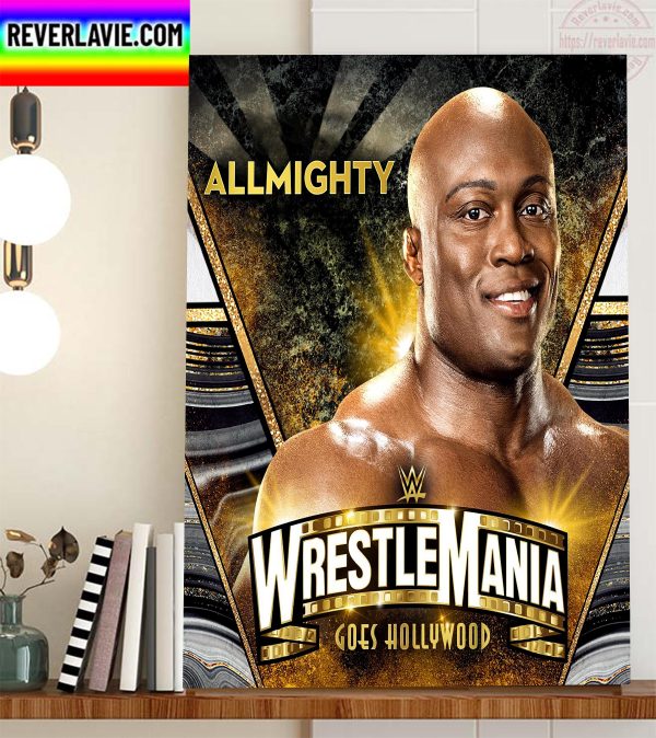 Bobby Lashley In WWE WrestleMania Goes Hollywood Home Decor Poster Canvas