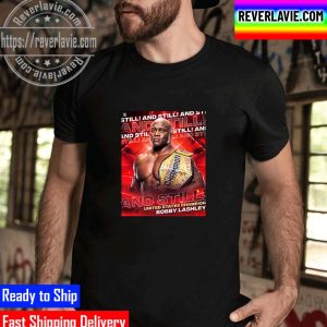 Bobby Lashley Winner WWE Raw And Still US Champion Unisex T-Shirt