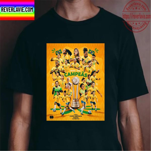 Brazil Champs Conmebol Copa America Femenina Colombia 2022 Unisex T-Shirt