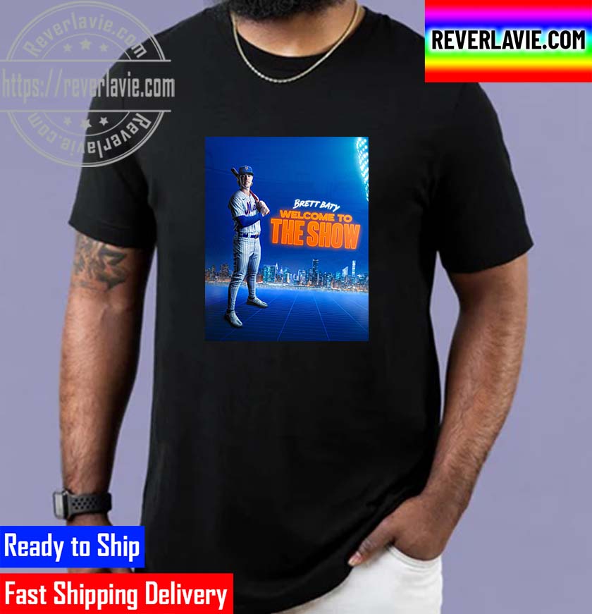 Brett Baty Welcome To The Show Unisex T-Shirt Brett Baty Welcome To The Show Unisex T-Shirt