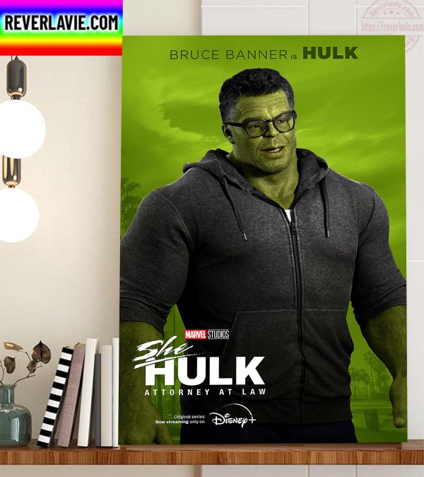 Bruce Banner Is Hulk In She Hulk Attorney At Law Of Marvel Studios Home Decor Poster Canvas