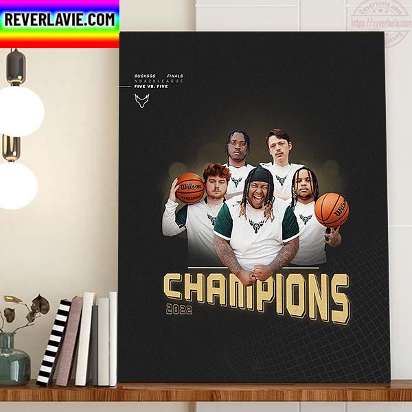 Bucks GG Are The 2022 NBA 2K League Champions Home Decor Poster Canvas Bucks GG Are The 2022 NBA 2K League Champions Home Decor Poster Canvas