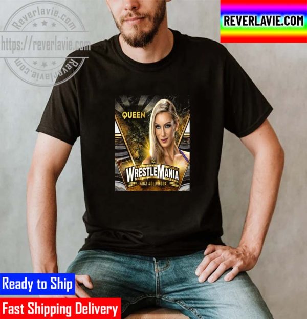 Charlotte Flair In WWE WrestleMania Goes Hollywood Unisex T-Shirt