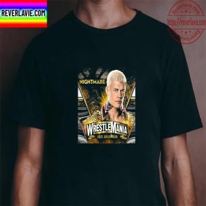 Cody Rhodes In WWE WrestleMania Goes Hollywood Unisex T-Shirt