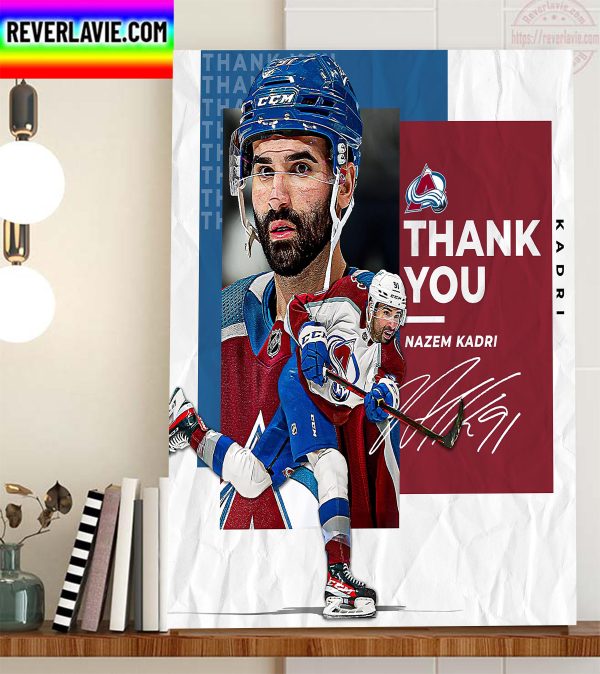 Colorado Avalanche Thanks For Everything Nazem Kadri Home Decor Poster Canvas