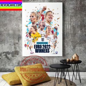 Congratulations Lionesses England Champions The UEFA Women’s EURO 2022 Home Decor Poster Canvas