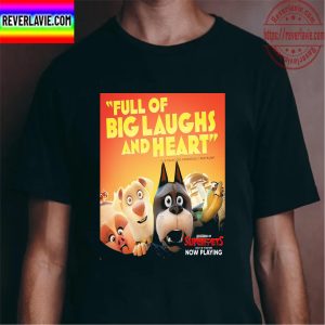 DC League Of Super Pets Full Of Big Laughs And Heart Unisex T-Shirt