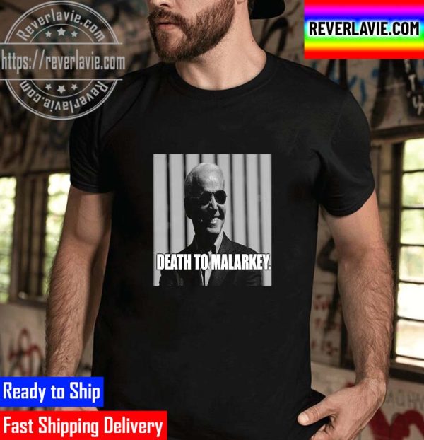 Dark Brandon Death To Malarkey Unisex T-Shirt