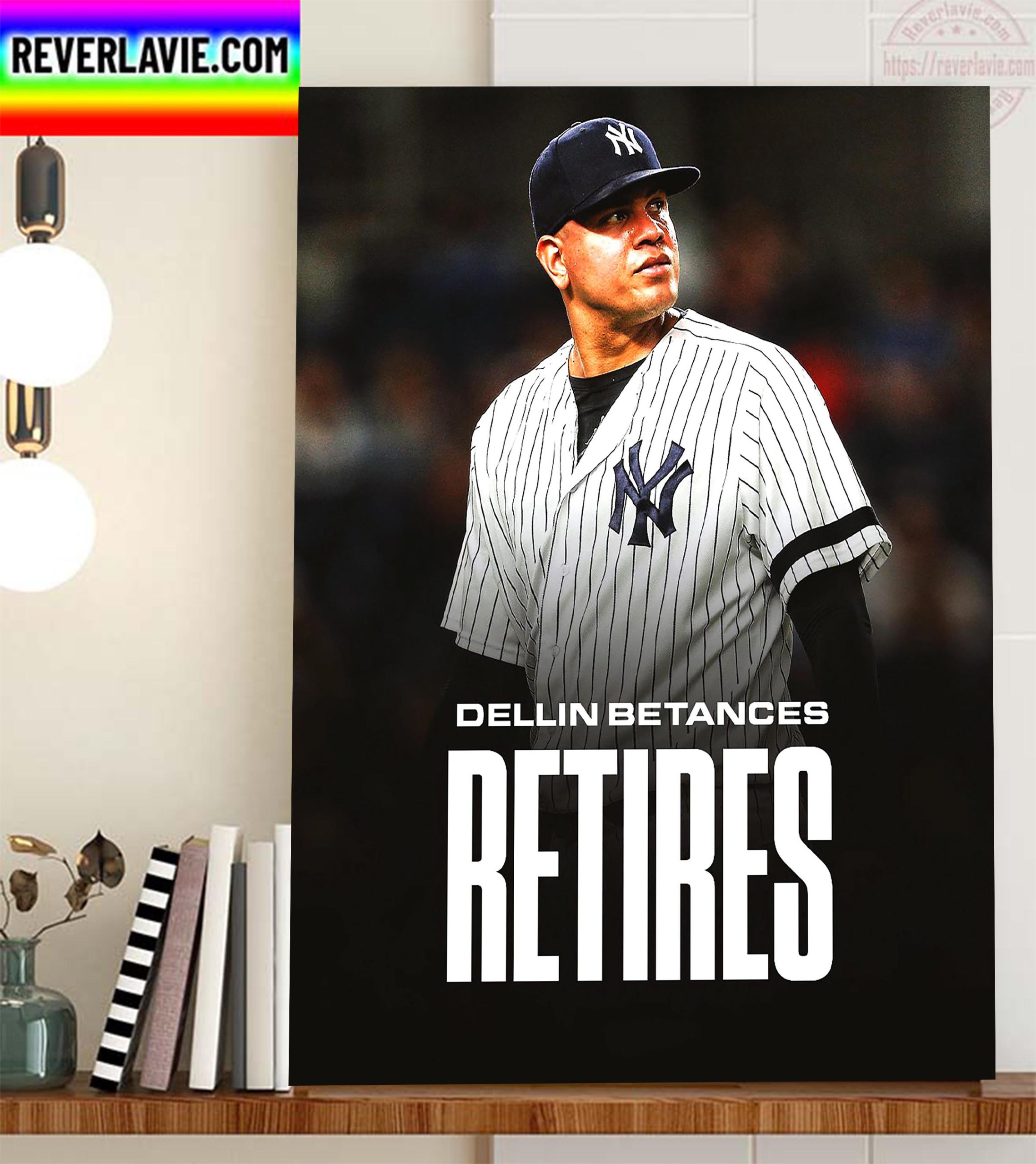Dellin Betances Has Retired From MLB Home Decor Poster Canvas Dellin Betances Has Retired From MLB Home Decor Poster Canvas