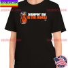 Dumpin’ Em In the Nipp T-shirt