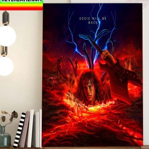 Eddie Master Of The Upside Down Will Be Back Home Decor Poster Canvas