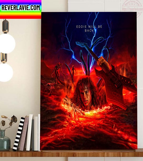 Eddie Master Of The Upside Down Will Be Back Home Decor Poster Canvas