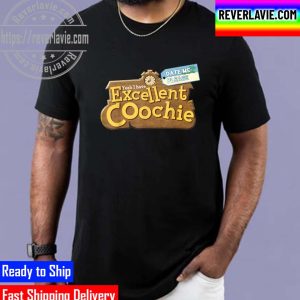 Excellent Coochie Unisex T-Shirt