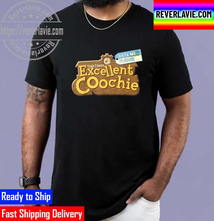 Excellent Coochie Unisex T-Shirt Excellent Coochie Unisex T-Shirt
