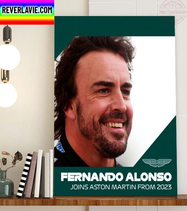 Fernando Alonso Will Join Aston Martin From 2023 Home Decor Poster Canvas
