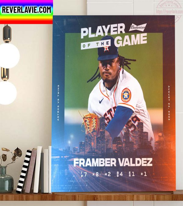 Framber Valdez Is Budweiser Player Of The Game Home Decor Poster Canvas