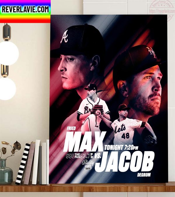 Fried Max Jacob Degrom In MLB Atlanta Braves Home Decor Poster Canvas