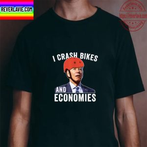 Funny Biden I Crash Bikes and Economies Unisex T-Shirt