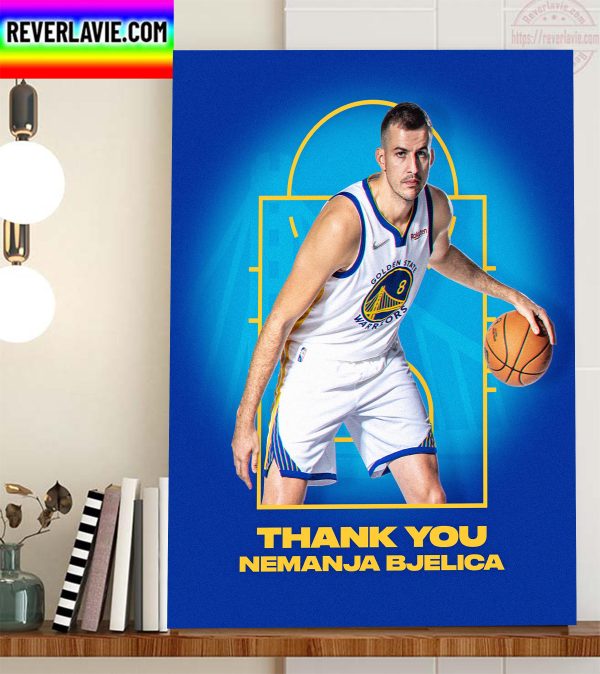 Golden State Warriors Thank You Nemanja Bjelica Home Decor Poster Canvas