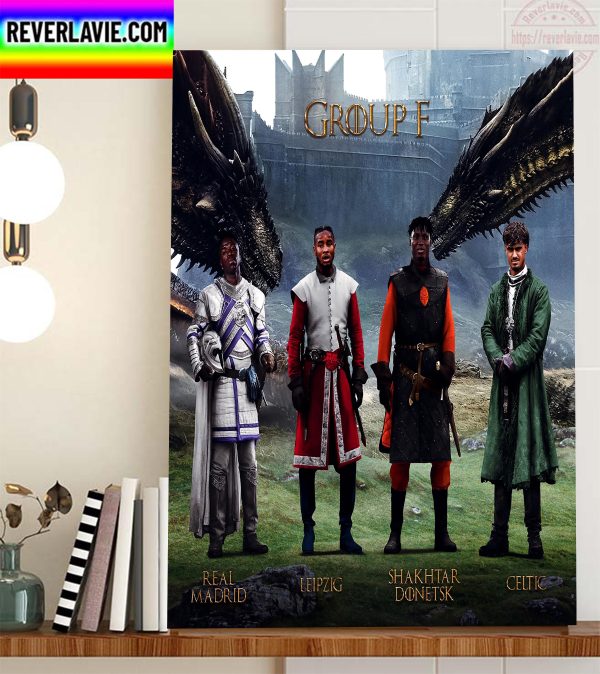 Group F 2022 2023 UEFA Champions League x House Of The Dragon Home Decor Poster Canvas