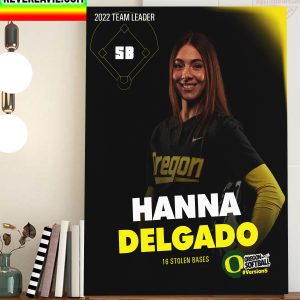 Hanna Delgado 16 Stolen Bases In Oregon Softball Home Decor Poster Canvas