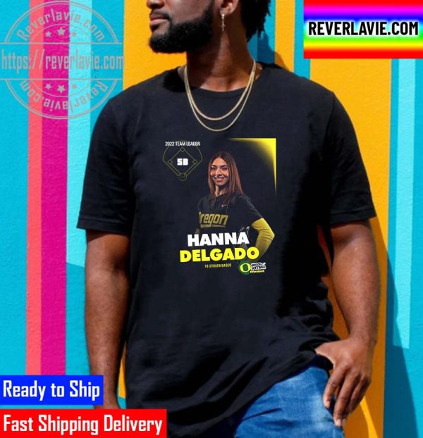 Hanna Delgado 16 Stolen Bases In Oregon Softball Unisex T-Shirt