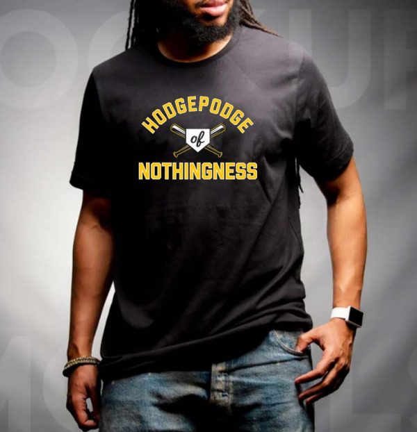 Hodgepodge of Nothingness Dennis Eckersley on Pittsburgh Pirates Line up Funny T-shirt
