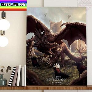 House Of The Dragon Fire Will Reign Home Decor Poster Canvas