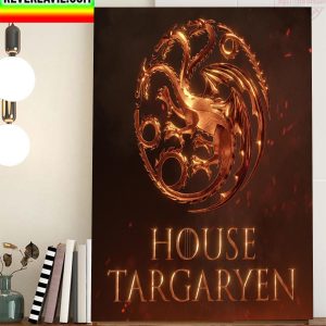 House Targaryen Of House Of The Dragon Home Decor Poster Canvas