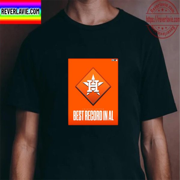 Houston Astros Best Record In American League Unisex T-Shirt