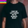 Honk If You Have Never Seen A Gun Fired From A Motorcycle Unisex T-Shirt