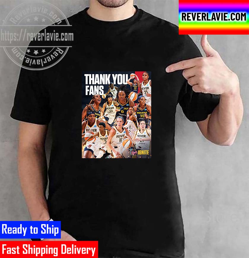 Indiana Fever Thank You Fans WNBA Unisex T-Shirt Indiana Fever Thank You Fans WNBA Unisex T-Shirt