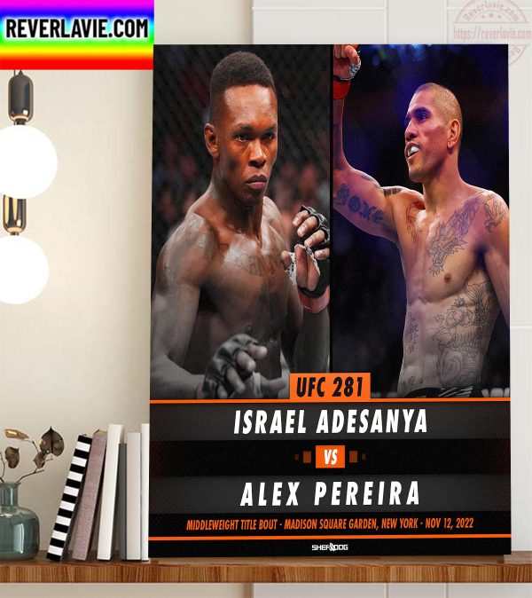 Israel Adesanya vs Alex Pereira Is Official For UFC 281 Home Decor Poster Canvas