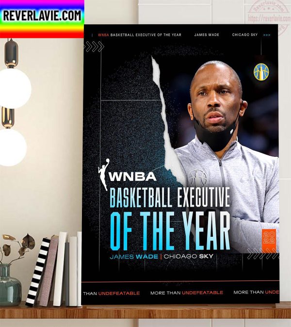 James Wade Of Chicago Sky Is 2022 WNBA Basketball Executive Of The Year Home Decor Poster Canvas