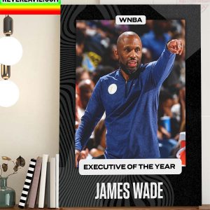 James Wade WNBA Basketball Executive Of The Year Home Decor Poster Canvas