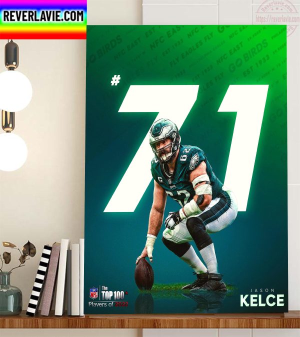 Jason Kelce In The NFL Top 100 Players Of 2022 Home Decor Poster Canvas