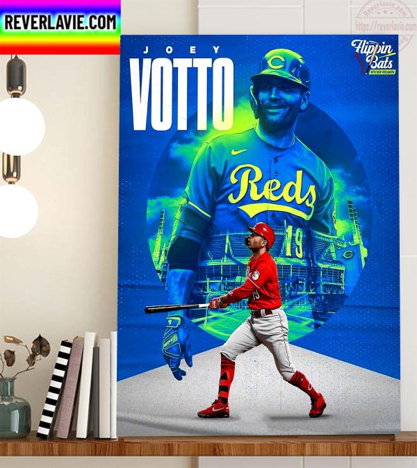 Joey Votto 6x All Star And Former MVP In Flippin Bats Home Decor Poster Canvas