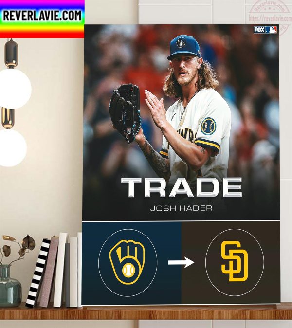 Josh Hader From Milwaukee Brewers to San Diego Padres Home Decor Poster Canvas