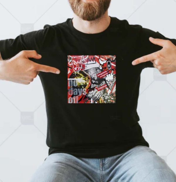Jumpman No Days Off Fan Art T-shirt
