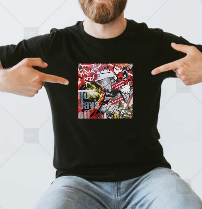 Jumpman No Days Off Fan Art T-shirt Jumpman No Days Off Fan Art T-shirt