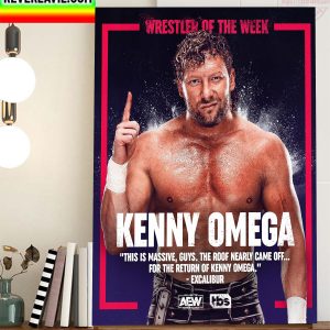 Kenny Omega Is Wrestler Of The Week Home Decor Poster Canvas