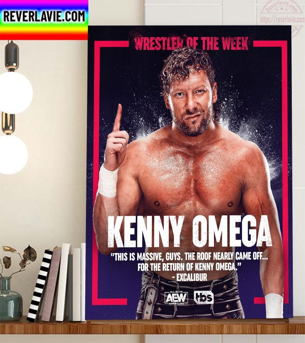 Kenny Omega Is Wrestler Of The Week Home Decor Poster Canvas