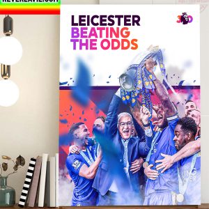 Leicester City Beating The Odds PL 30 In Premier League History Home Decor Poster Canvas