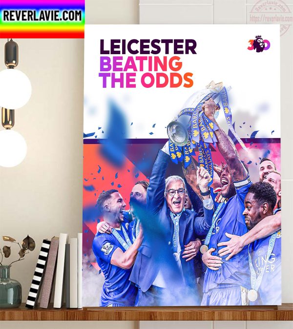Leicester City Beating The Odds PL 30 In Premier League History Home Decor Poster Canvas