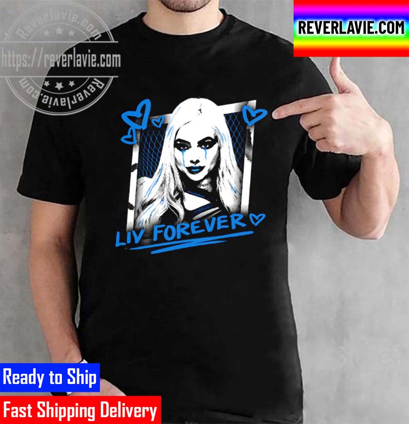 Liv Morgan Liv Forever Unisex T-Shirt Liv Morgan Liv Forever Unisex T-Shirt