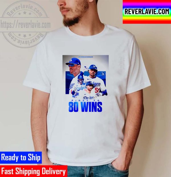Los Angeles Dodgers First To 80 Wins Unisex T-Shirt