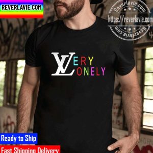 Louis Vuitton Very Lonely Unisex T-Shirt